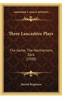 Three Lancashire Plays