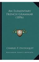 Elementary French Grammar (1896)