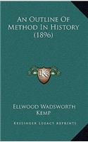 An Outline Of Method In History (1896)