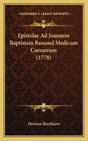 Epistolae Ad Joannem Baptistam Bassand Medicum Caesareum (1778)