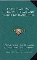 Lives Of William Richardson Davie And Samuel Kirkland (1848)