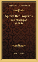 Special Day Programs For Michigan (1915)