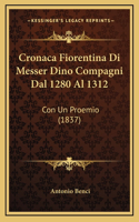 Cronaca Fiorentina Di Messer Dino Compagni Dal 1280 Al 1312