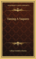 Taming A Vaquero