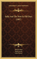 India And The West In Old Days (1887)