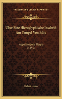 Uber Eine Hieroglyphische Inschrift Am Tempel Von Edfu: Appollinopolis Magna (1855)