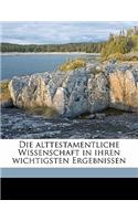 Die Alttestamentliche Wissenschaft in Ihren Wichtigsten Ergebnissen