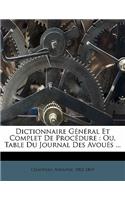 Dictionnaire Général Et Complet de Procédure