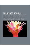 Enkopings Kommun: Byggnader I Enkopings Kommun, Enkopings Garnison, Indelningar I Enkopings Kommun, Naturreservat I Enkopings Kommun(Swedish)