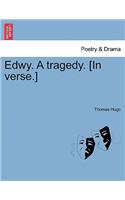 Edwy. a Tragedy. [In Verse.]: (English)