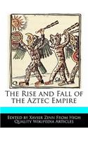 The Rise and Fall of the Aztec Empire