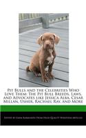 Pit Bulls and the Celebrities Who Love Them