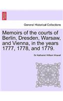 Memoirs of the courts of Berlin, Dresden, Warsaw, and Vienna, in the years 1777, 1778, and 1779. Vol. II, The Second Edition