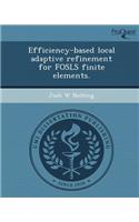 Efficiency-Based Local Adaptive Refinement for Fosls Finite Elements