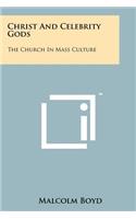 Christ And Celebrity Gods