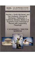 Rachel V. Smith McDaniel, and Her Husband, George M. McDaniel, Petitioners, V. California Western States U.S. Supreme Court Transcript of Record with Supporting Pleadings