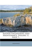 Railway Engineering and Maintenance, Volume 11, Issue 7...