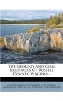 The Geology and Coal Resources of Russell County, Virginia...