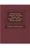 Shakespeare's History of King Henry the Eighth