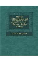 Masonic Bibliographies and Catalogues in the English Language