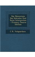 Das Damonium Des Sokrates Und Seine Interpreten - Primary Source Edition
