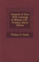 Outposts of Zion: With Limnings of Mission Life
