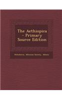 The Aethiopica - Primary Source Edition