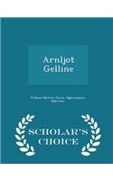 Arnljot Gelline - Scholar's Choice Edition