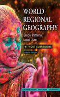 Loose-Leaf Version for World Regional Geography Without Subregions