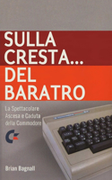 Sulla cresta... del baratro