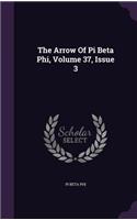 The Arrow of Pi Beta Phi, Volume 37, Issue 3