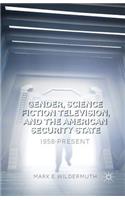 Gender, Science Fiction Television, and the American Security State