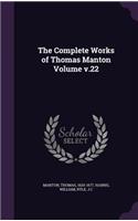 The Complete Works of Thomas Manton Volume v.22