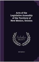 Acts of the Legislative Assembly of the Territory of New Mexico, Session: (English)