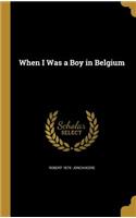 When I Was a Boy in Belgium