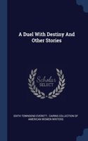 Duel With Destiny And Other Stories