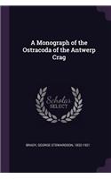 A Monograph of the Ostracoda of the Antwerp Crag