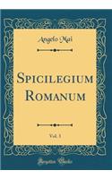 Spicilegium Romanum, Vol. 3 (Classic Reprint)