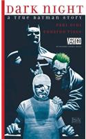 Dark Night: A True Batman Story