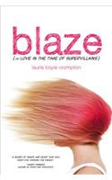 Blaze (or Love in the Time of Supervillains)