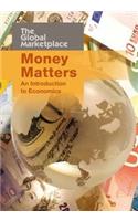 Money Matters: An Introduction to Economics