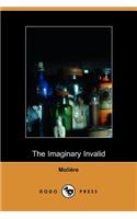 The Imaginary Invalid - La Malades Imaginaire: La Malades Imaginaire