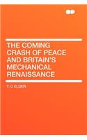 The Coming Crash of Peace and Britain's Mechanical Renaissance
