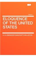 Eloquence of the United States Volume 1