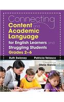 Connecting Content and Academic Language for English Learners and Struggling Students, Grades 2-6