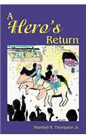 A Hero's Return