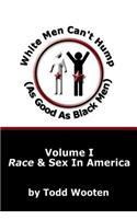 White Men Can't Hump (As Good As Black Men)