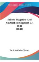 Sailors' Magazine And Nautical Intelligencer V3, 1841 (1841)