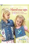 Hand Me-Ups: Recrafting Kid's Clothes with Easy Techniques and Fun Designs [With CDROM]
