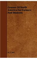 Grasses Of North America For Farmers And Students
